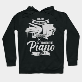 I Enjoy Romantic Walks Through The Piano Store Hoodie